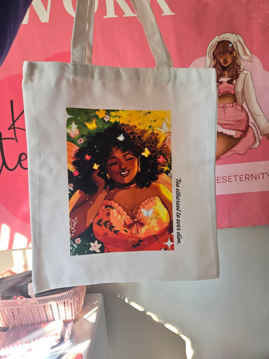 Too Ethereal To Ever Dim- Totebag